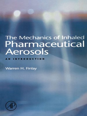 The Mechanics of Inhaled Pharmaceutical Aerosols: An Introduction
